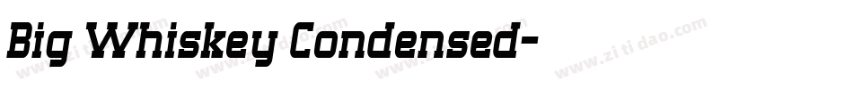 Big Whiskey Condensed字体转换